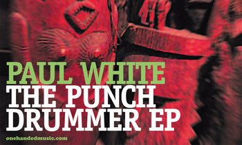 paul white the punch drummer ep